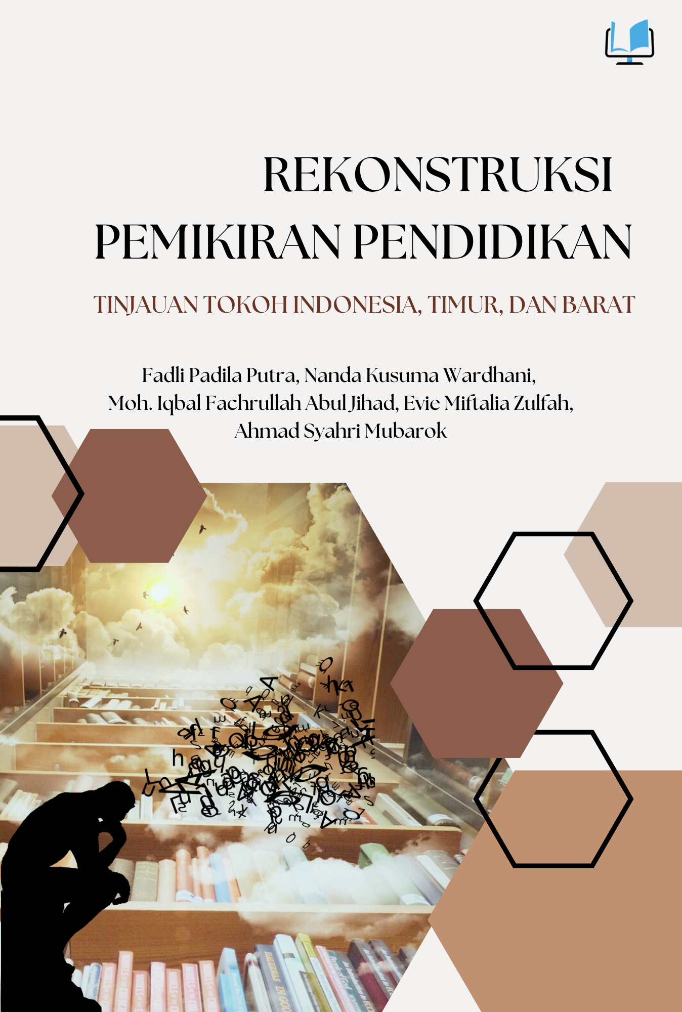 Naureen Publisher - Rekonstruksi Pemikiran Pendidikan: Tinjauan Tokoh Indonesia, Timur dan Barat