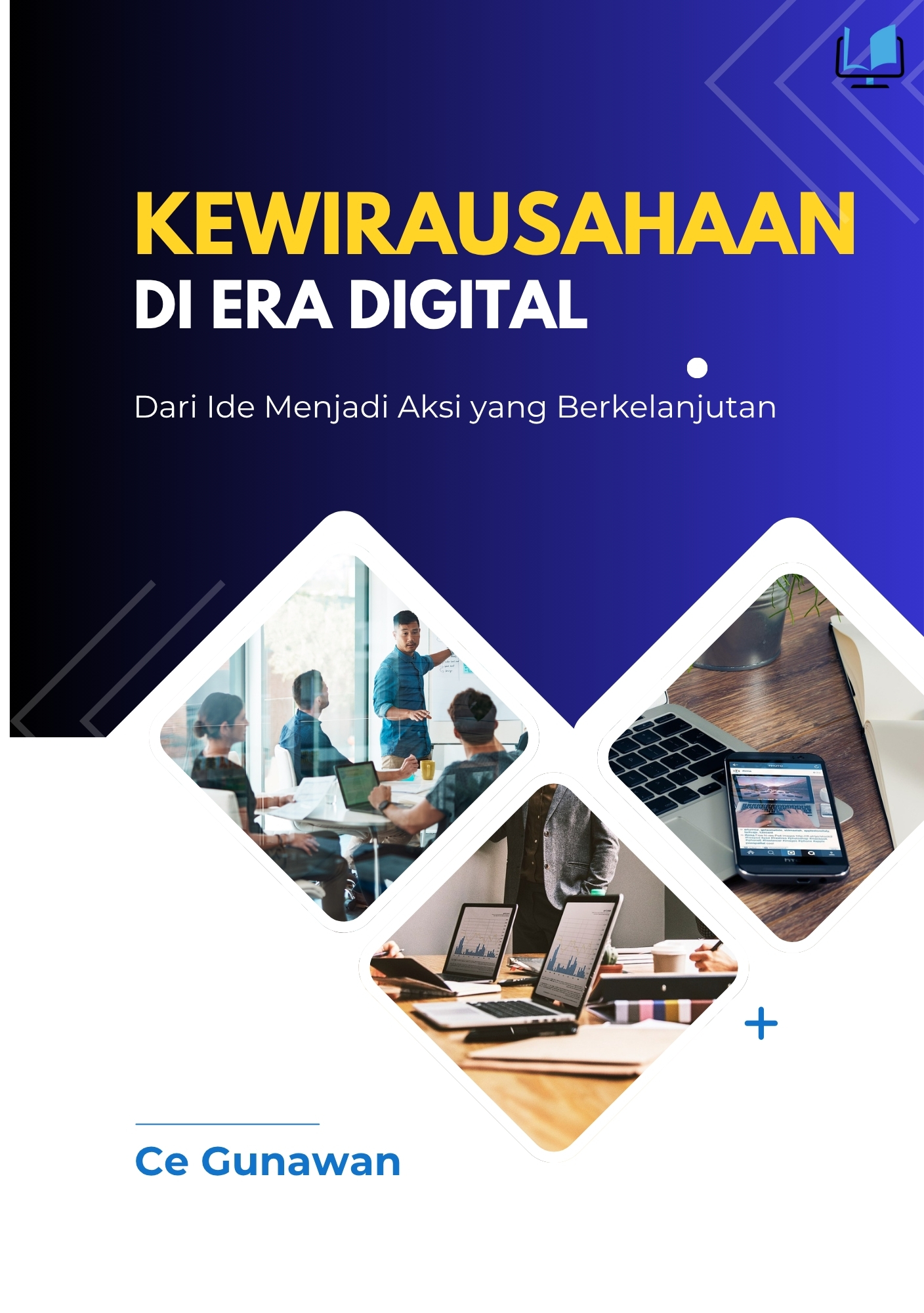 Kewirausahaan di Era Digital: Dari Ide Menjadi Aksi yang Berkelanjutan - Naureen Publisher