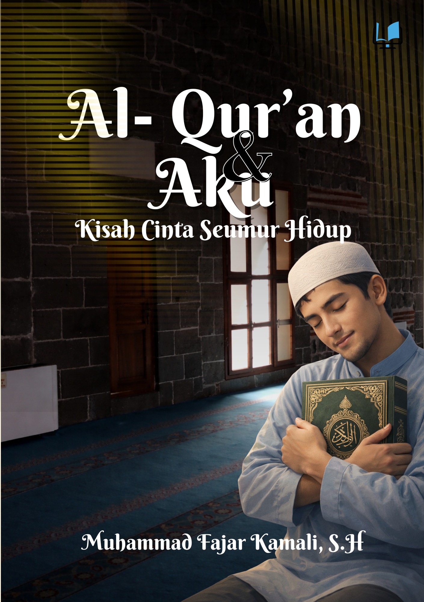 Al-Qur'an & Aku, Kisah Cinta Seumur Hidup