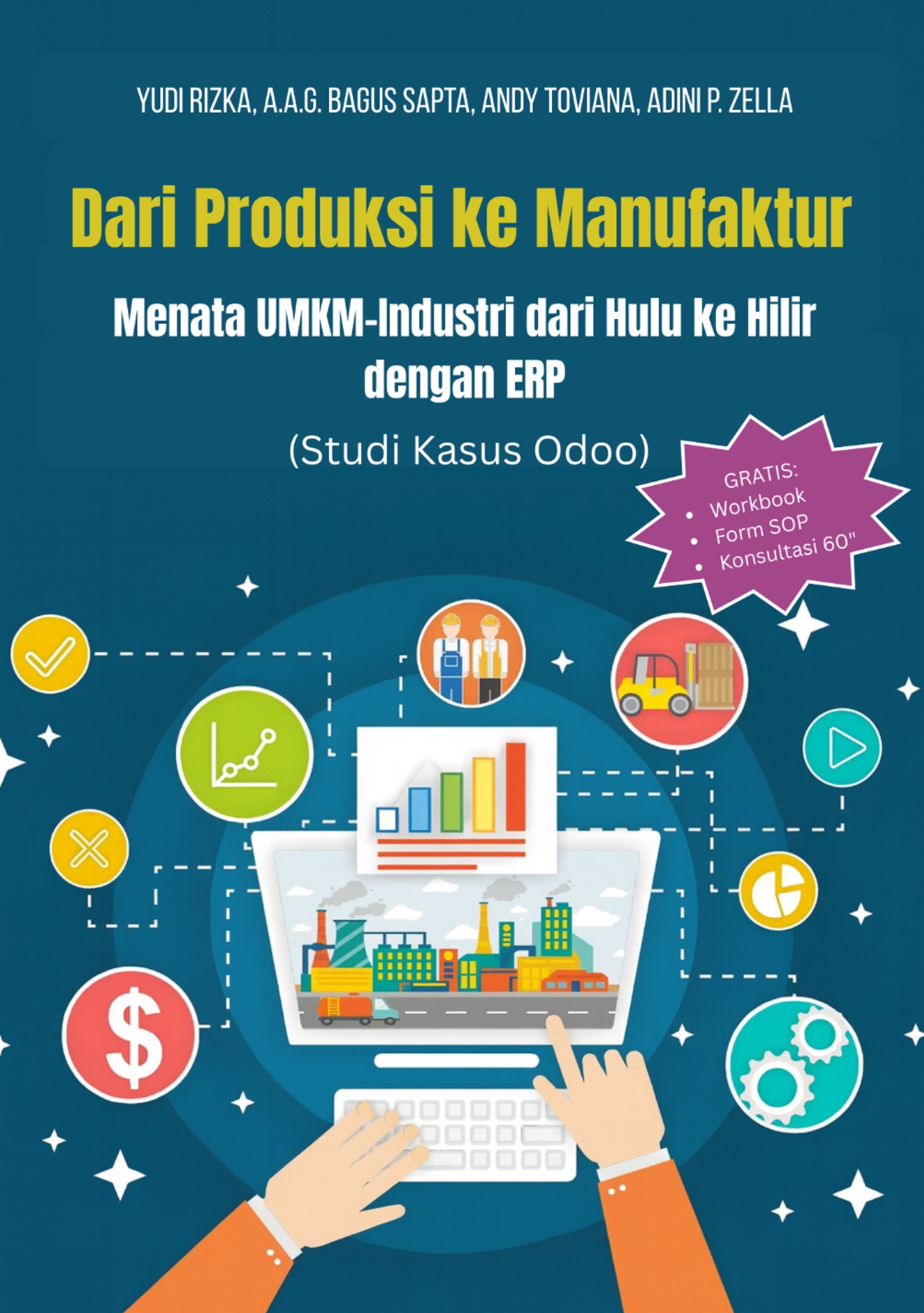Dari Produksi ke Manufaktur, Menata UMKM Industri dari Hulu ke Hilir Dengan ERP