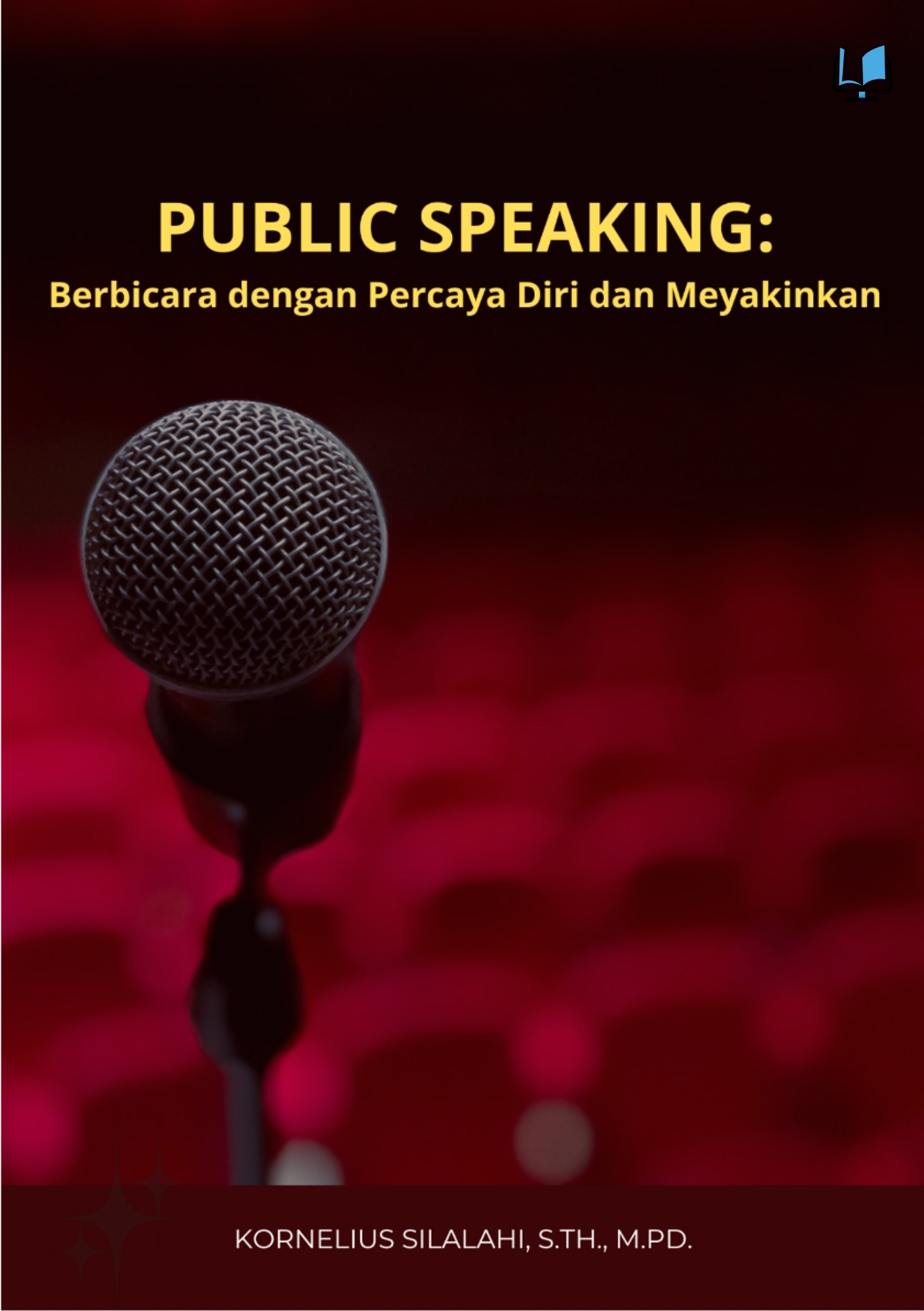 PUBLIC SPEAKING : Berbicara Dengan Percaya Diri Dan Meyakinkan - Naureen Publisher