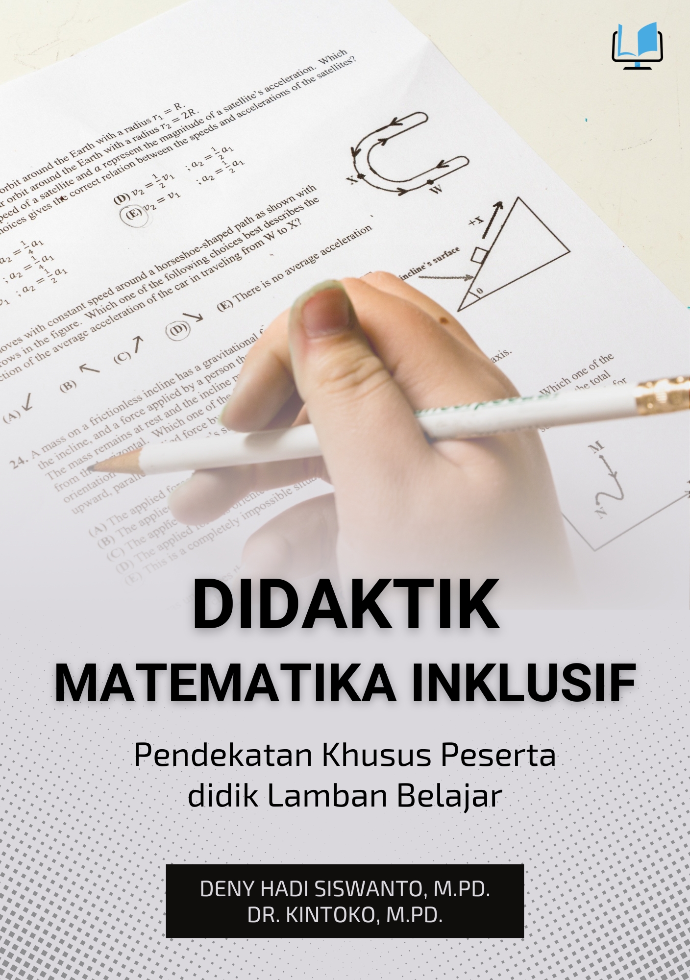 Didaktik Matematika Inklusif: Pendekatan Khusus Peserta didik Lamban Belajar - Naureen Publisher