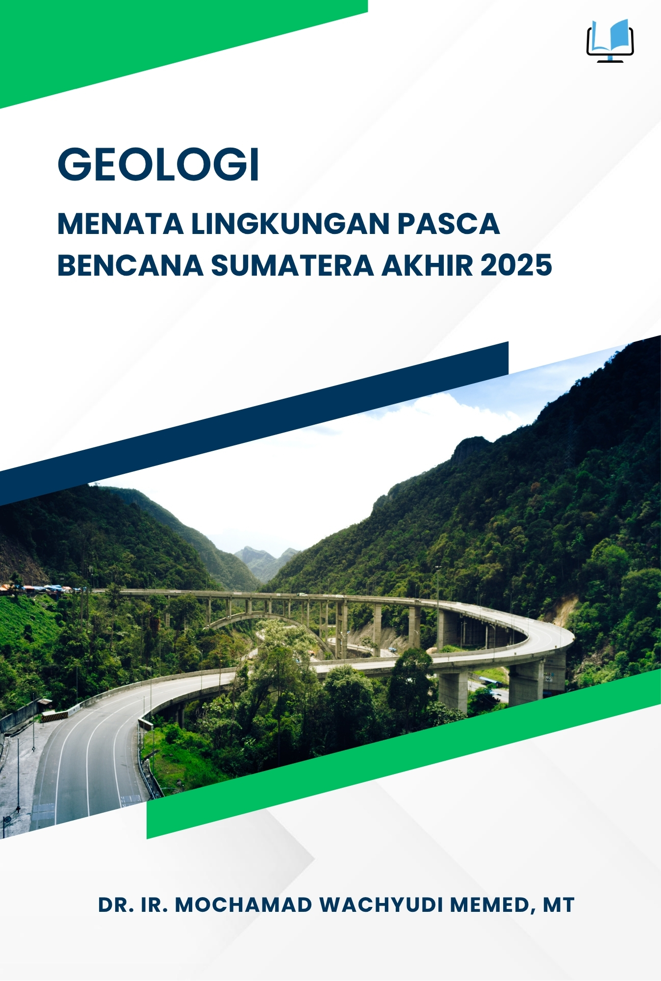 Geologi Menata Lingkungan Pasca Bencana Sumatera Akhir 2025 - Naureen Publisher