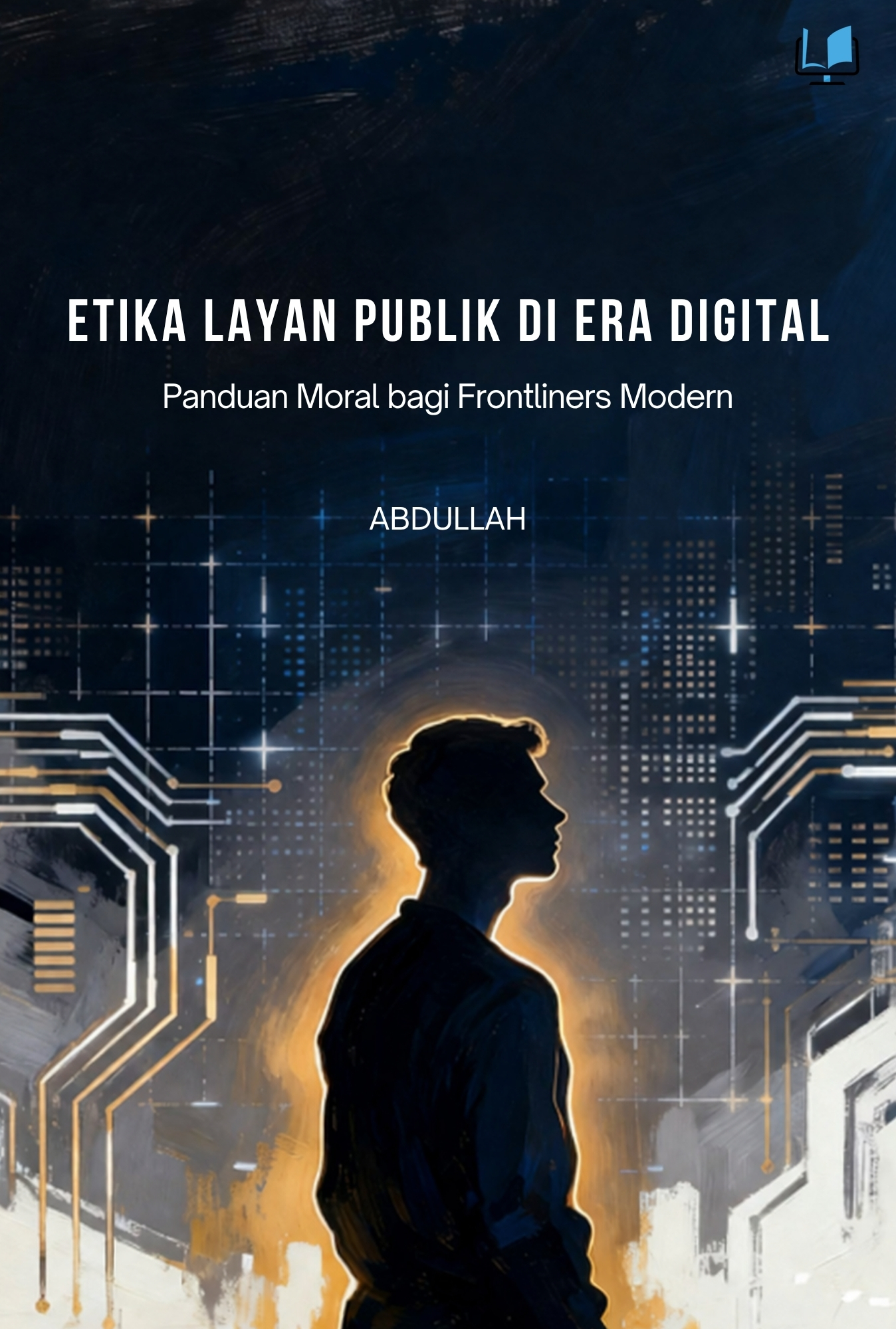 Etika Layanan Publik di Era Digital: Panduan Moral bagi Frontliners Modern - Naureen Publisher