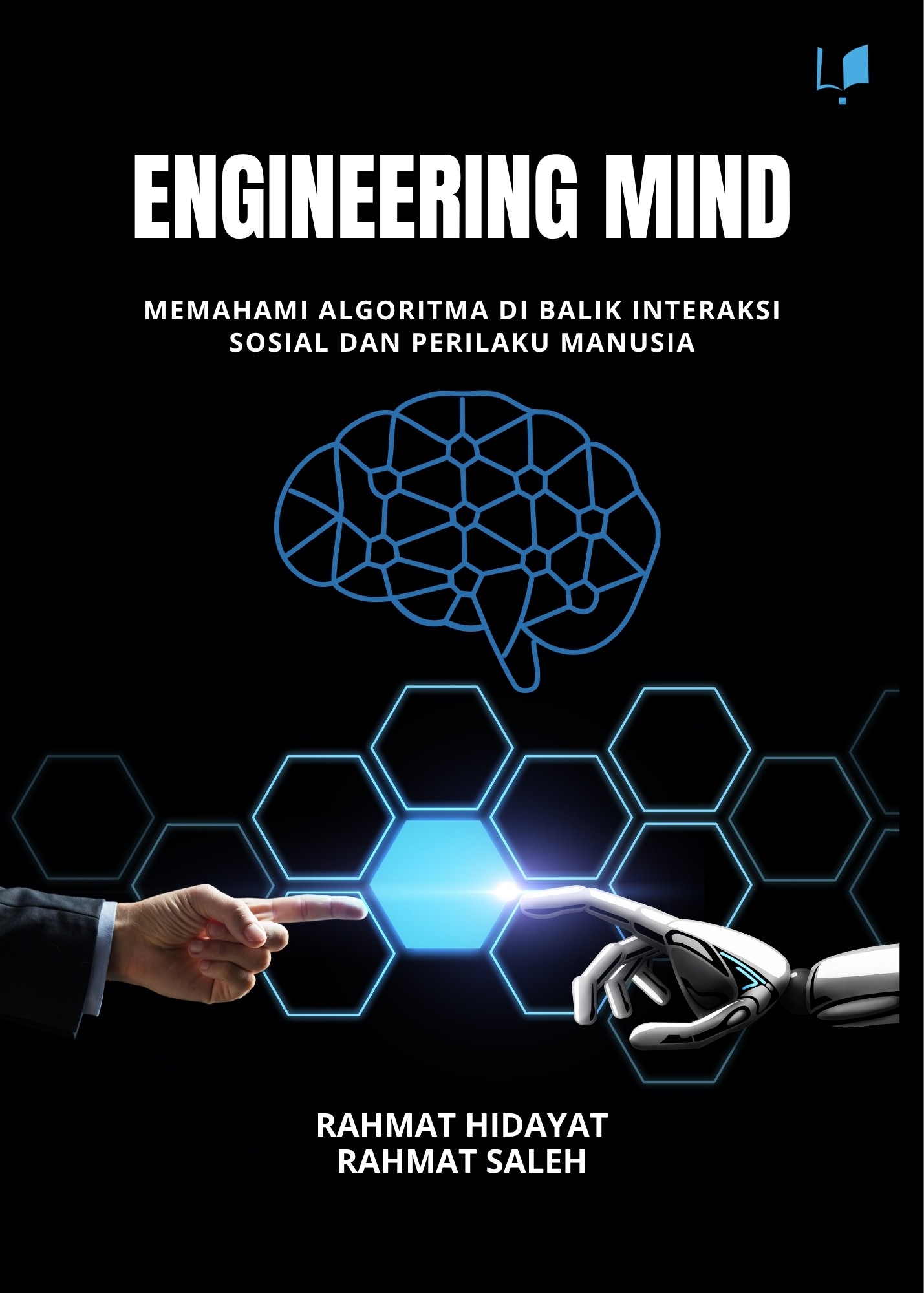 Naureen Publisher - ENGINEERING  THE MIND : Memahami Algoritma di Balik Interaksi Sosial dan Perilaku Manusia