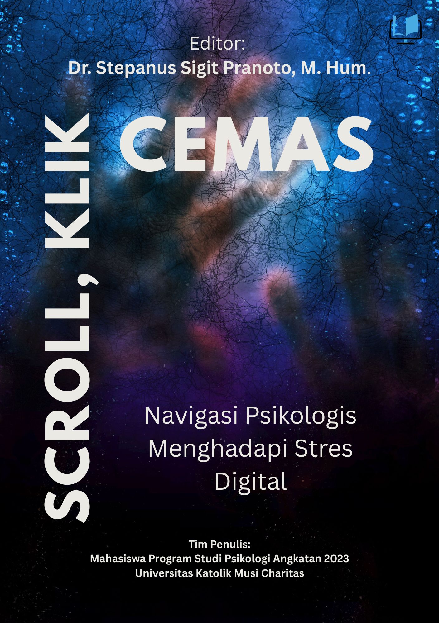 Naureen Publisher - Scroll, Klik, Cemas: Navigasi Psikologis Menghadapi Stres Digital