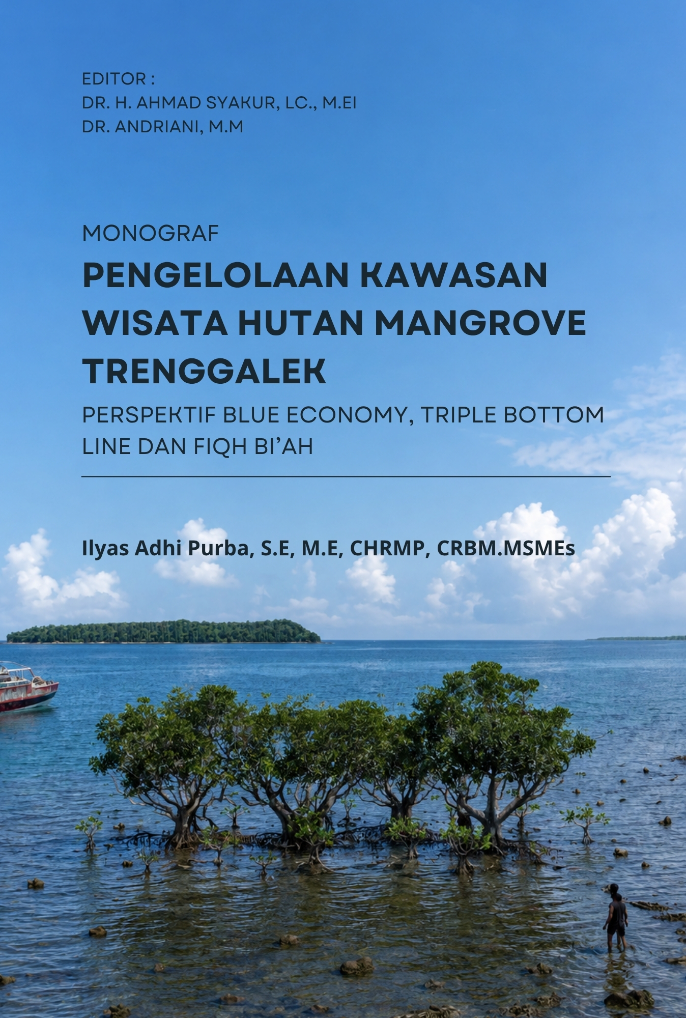 Pengelolaan Kawasan Wisata Hutan Mangrove Trenggalek Perspektif Blue Economy, Triple Bottom Line dan Fiqh Bi'ah - Naureen Publisher