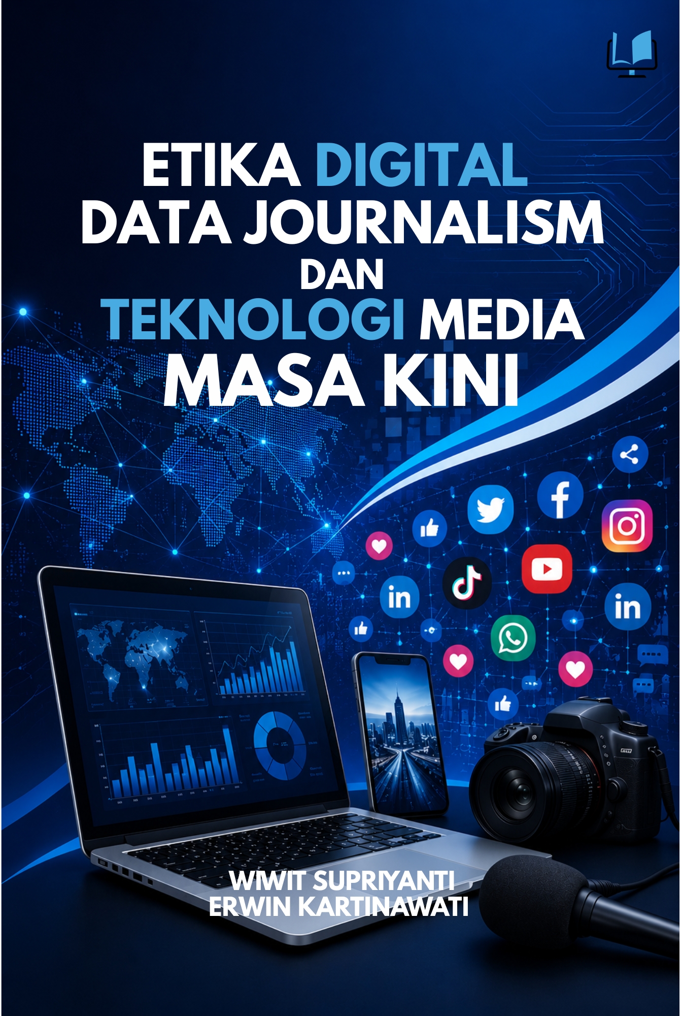 Etika Digital, Data Journalism, dan Teknologi Media Masa Kini