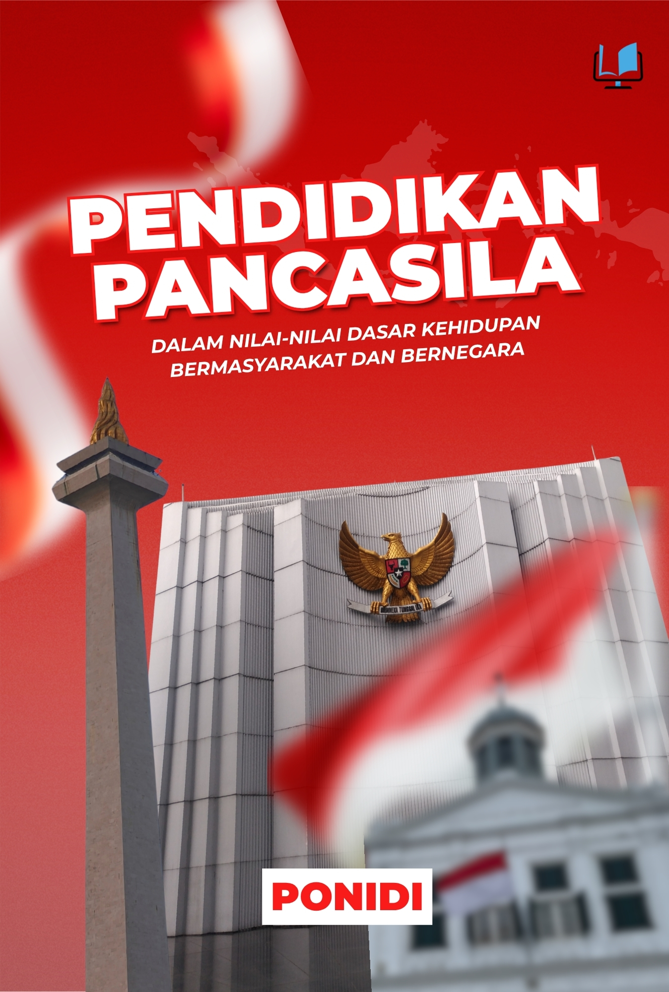 PENDIDIKAN PANCASILA Dalam NILAI-NILAI DASAR KEHIDUPAN BERMASYARAKAT DAN BERNEGARA