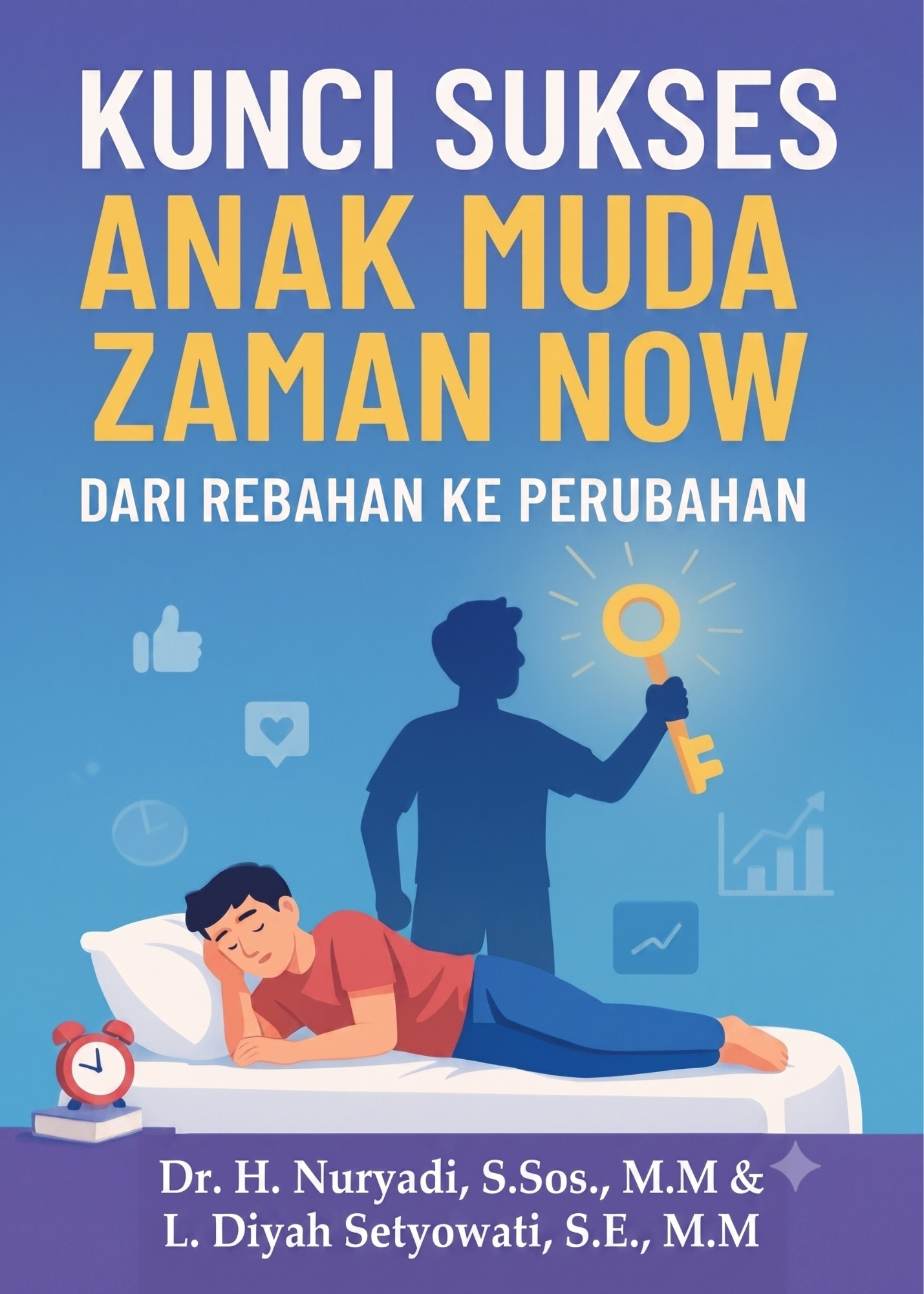 Kunci Sukses Anak Muda Zaman Now - Naureen Publisher