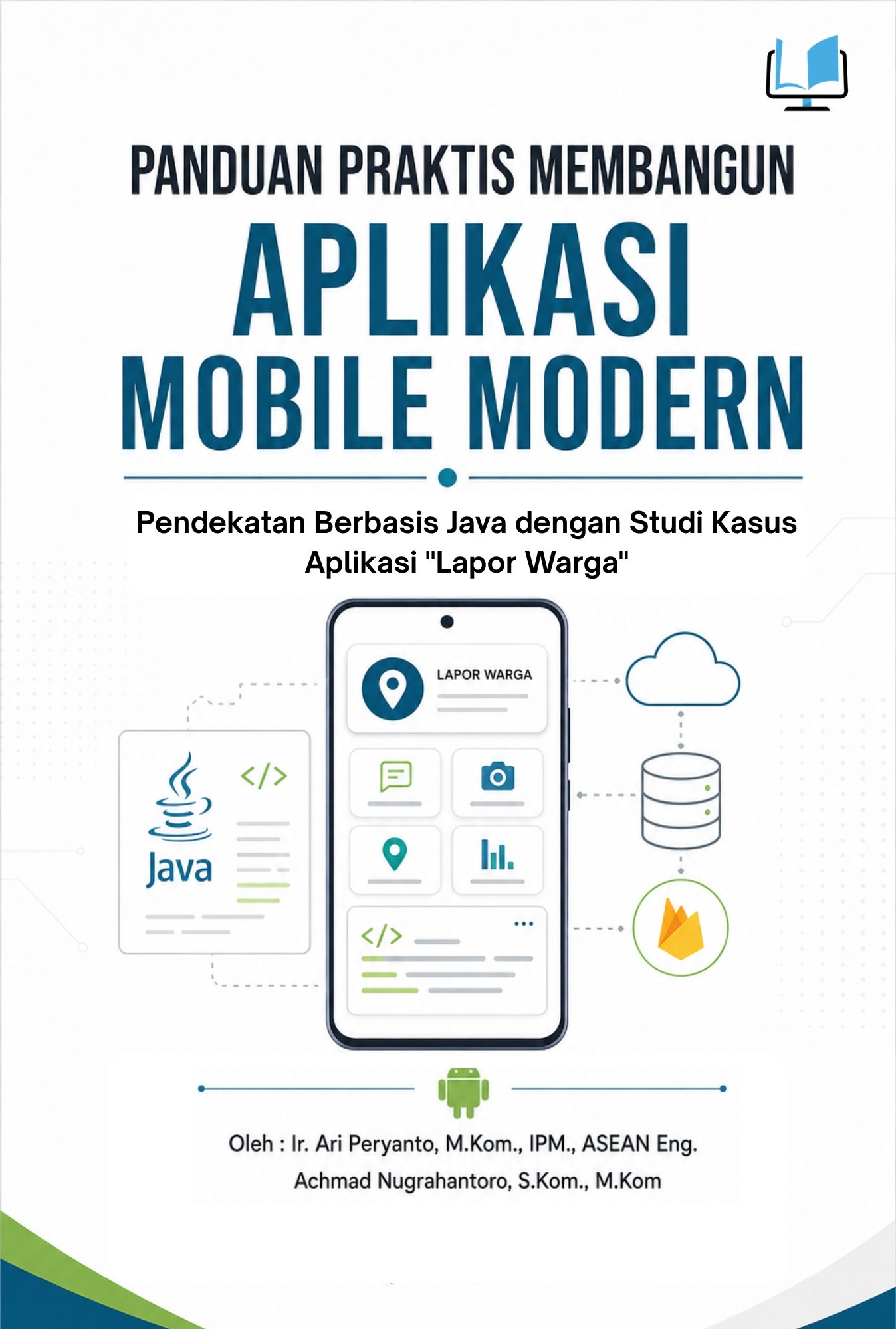 PANDUAN PRAKTIS MEMBANGUN APLIKASI MOBILE MODERN - Naureen Publisher